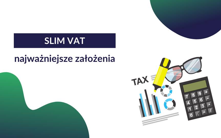 SLIM VAT – czym jest i jakie są jego najważniejsze założenia