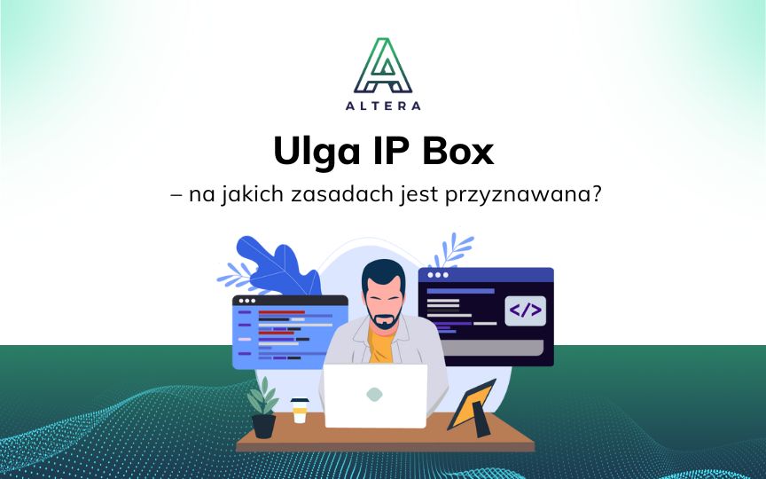 Ulga IP Box – na jakich zasadach jest przyznawana?